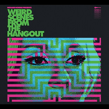 Va - Weird Scenes from The Hangout (Psychedelic & Freakbeat Dancefloor Anthems 1967-1982)