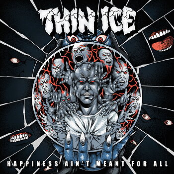 Thin Ice - Happiness Ain't Meant For All - LP 