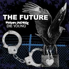 Liberty & Justice / Die Young - The Future  - Split EP