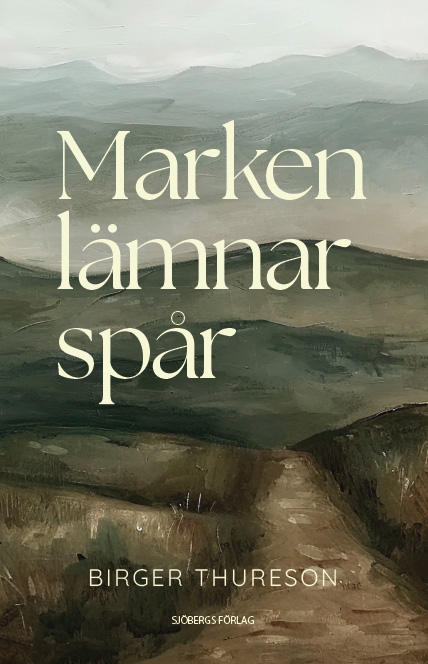 Marken lämnar spår - Birger Thureson