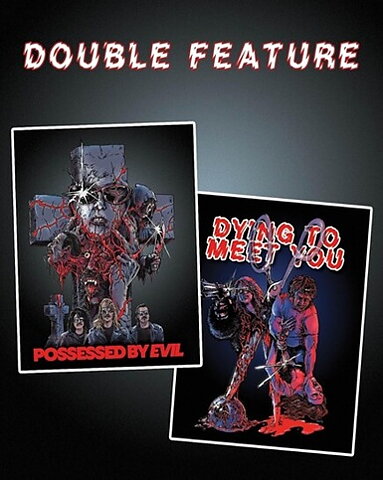 Possessed By Evil / Dying To Meet You (BLU-RAY)