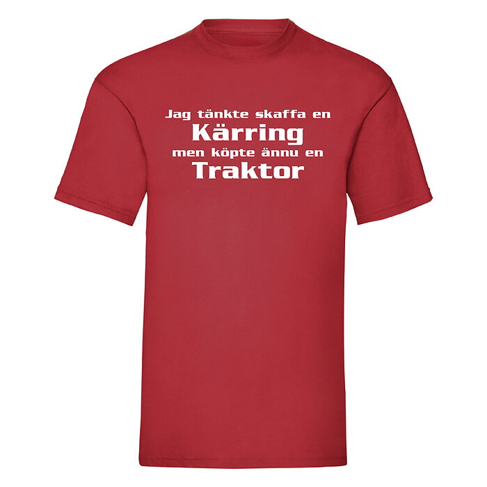 T-Shirt Övriga " Jag tänkte skaffa en kärring...." Röd