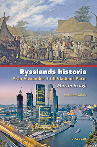 Rysslands historia. Från Alexander II till Vladimir Putin
