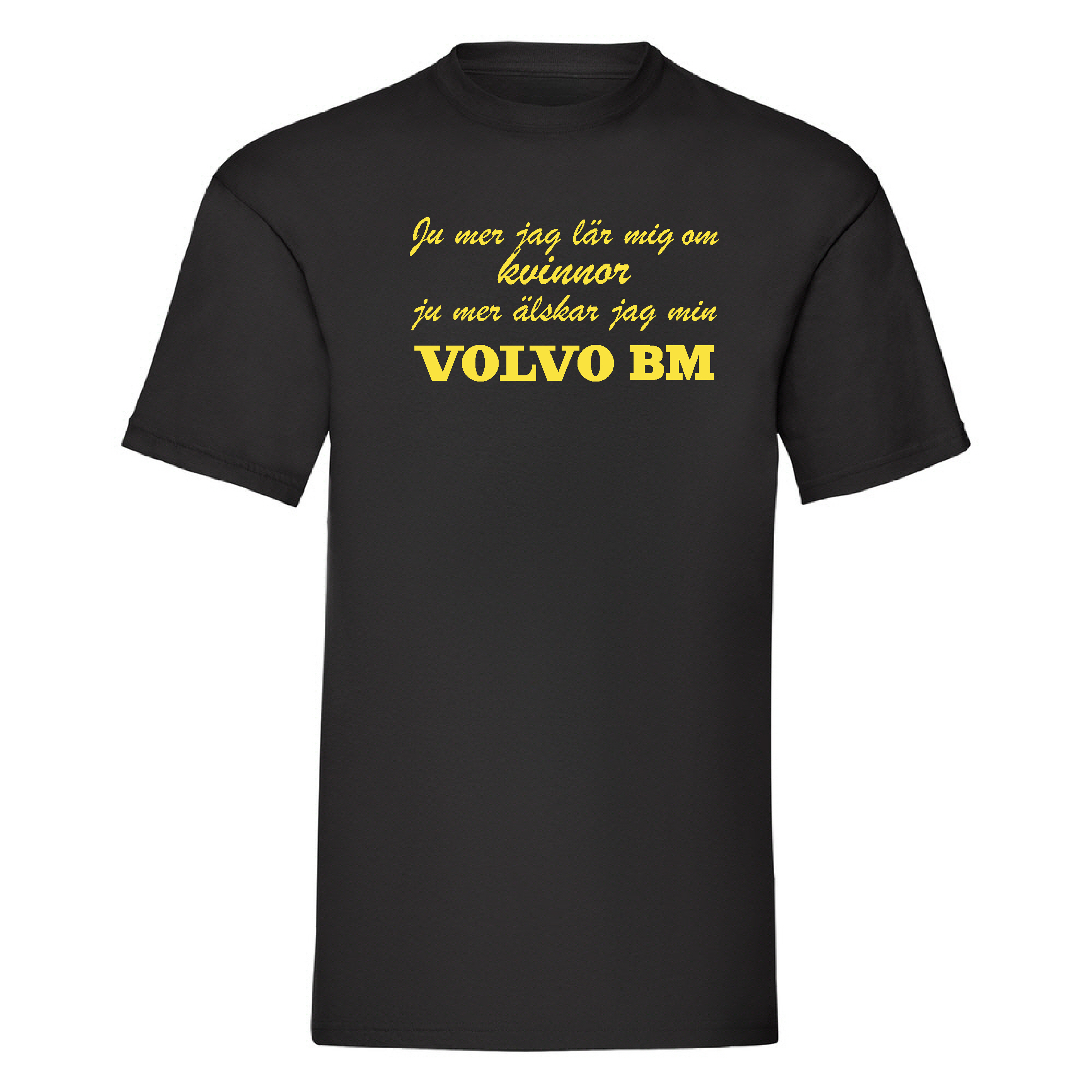T-shirt Volvo BM "Ju mer jag lär mig om kvinnor...." Svart