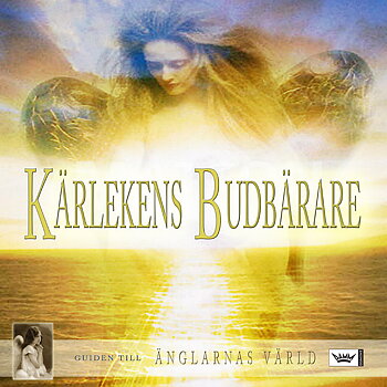 Kärlekens budbärare - Guiden till Änglarnas värld
