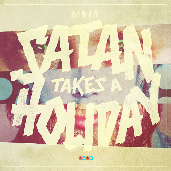 SATAN TAKES A HOLIDAY - ANIMAL MAN WOMAN (LP) - 2