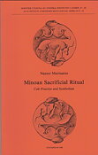 Minoan Sacrificial Ritual. Cult Practice and Symbolism.
