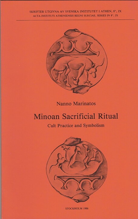 Minoan Sacrificial Ritual. Cult Practice and Symbolism.