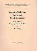 Narrative Technique in Ancient Greek Romances. Studies of Chariton, Xenophon, Ephesius, and Achilles Tatius.