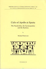 Cults of Apollo at Sparta. The Hyakinthia, the Gymnopaidiai, and the Karneia.