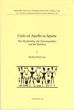 Cults of Apollo at Sparta. The Hyakinthia, the Gymnopaidiai, and the Karneia.