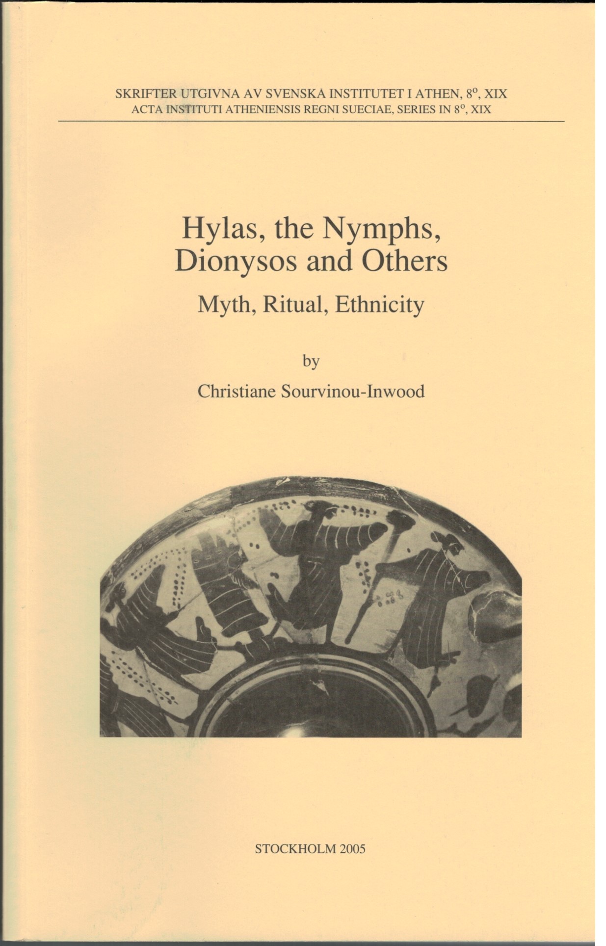 Hylas, the Nymphs, Dionysos and Others. Myth, Ritual, Ethnicity (M.P. Nilsson Lecture).