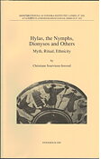 Hylas, the Nymphs, Dionysos and Others. Myth, Ritual, Ethnicity (M.P. Nilsson Lecture).
