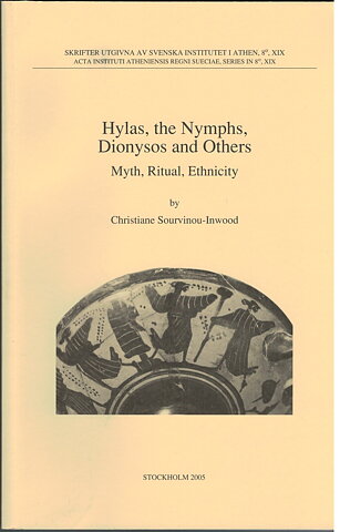 Hylas, the Nymphs, Dionysos and Others. Myth, Ritual, Ethnicity (M.P. Nilsson Lecture).