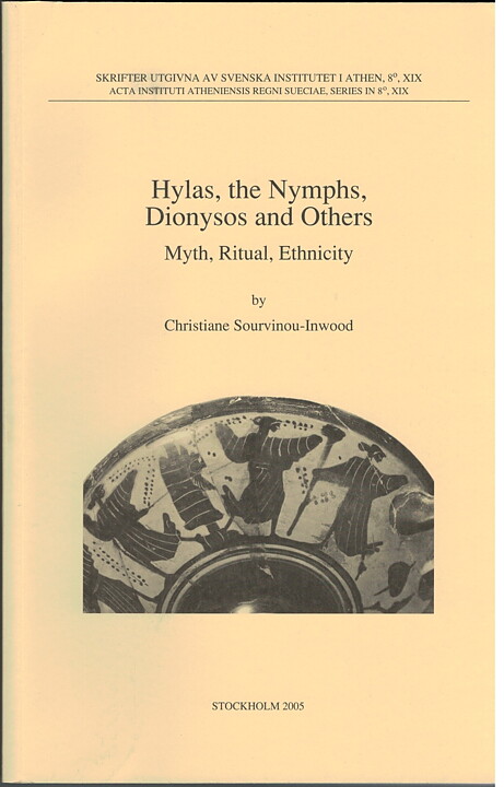 Hylas, the Nymphs, Dionysos and Others. Myth, Ritual, Ethnicity (M.P. Nilsson Lecture).
