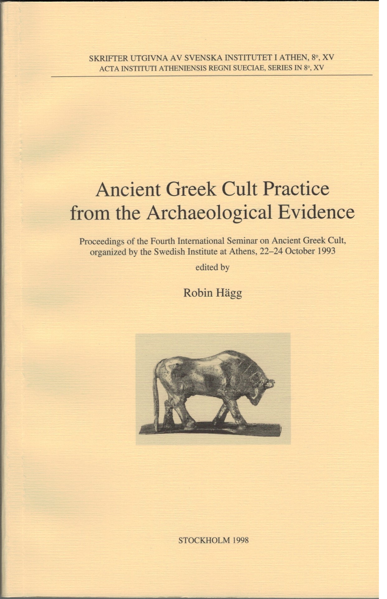 Ancient Greek Cult Practice from the Archaeological Evidence.