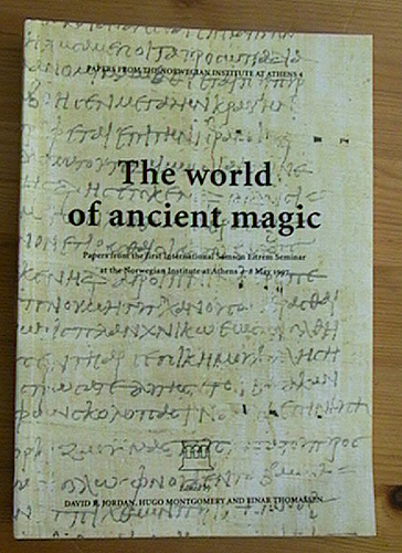 The World of Ancient Magic. Papers from the First International Samson Eitrem Seminar at the Norwegian Institute at Athens 4-8 May 1997.