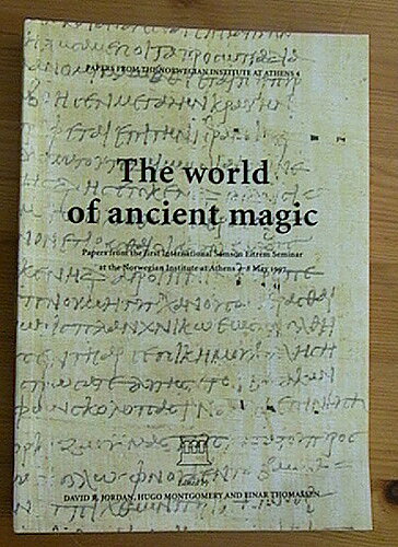 The World of Ancient Magic. Papers from the First International Samson Eitrem Seminar at the Norwegian Institute at Athens 4-8 May 1997.