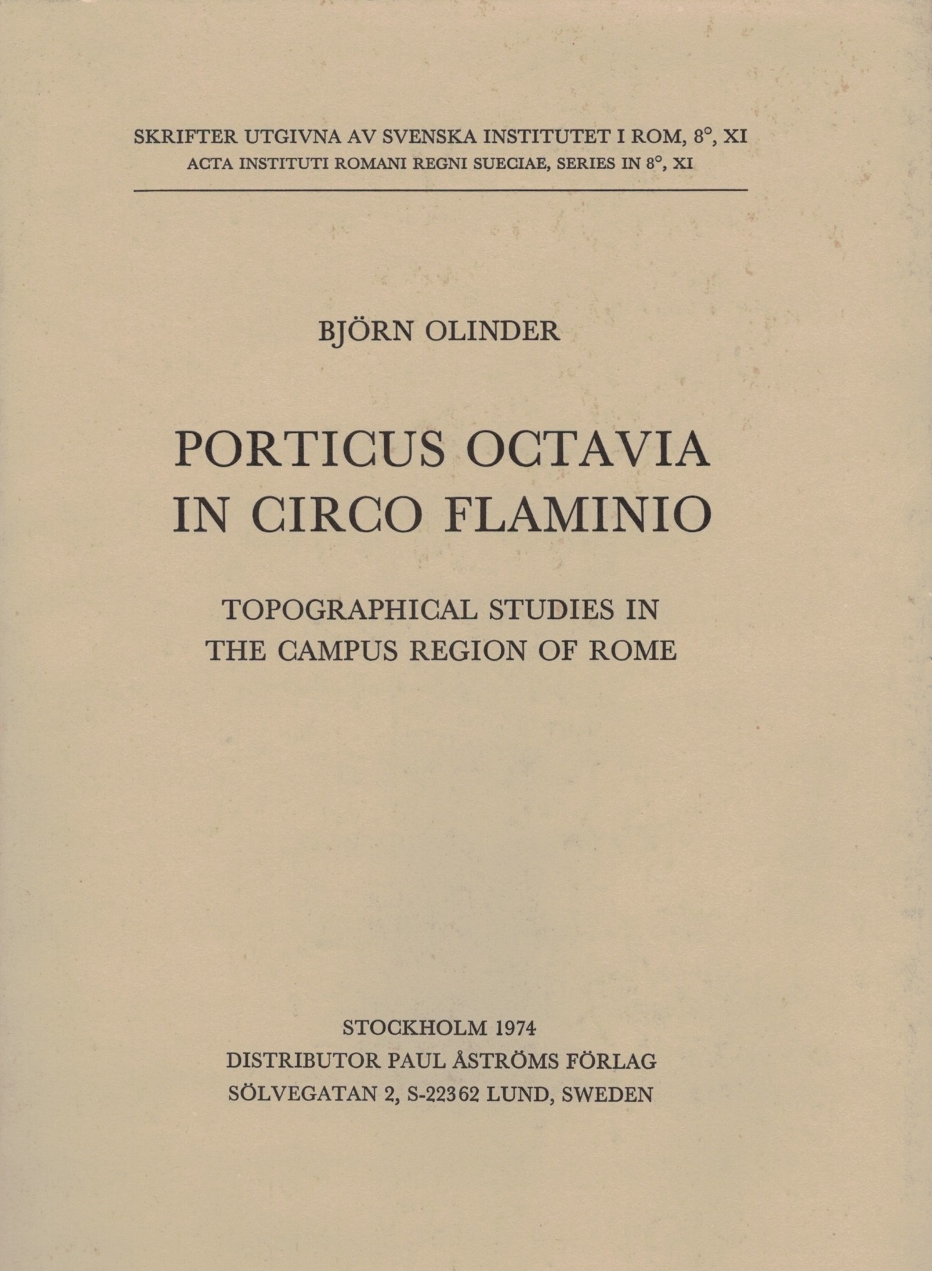 Porticus Octavia in Circo Flaminio. Topographical Studies in the Campus Region of Rome.