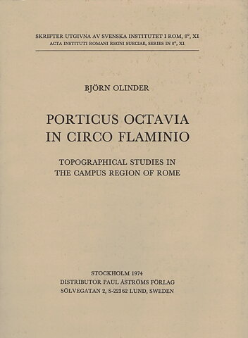 Porticus Octavia in Circo Flaminio. Topographical Studies in the Campus Region of Rome.