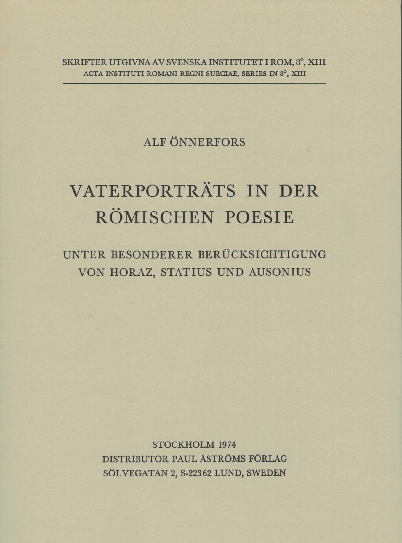 Vaterporträts in der römischen Poesie, unter besonderer Berücksichtigung von Horaz Statius und Ausonius.