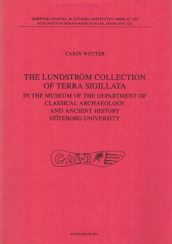 The Lundström Collection of Terra Sigillata in the Museum of the Department of Classical Archaeology and Ancient History, Göteborg University.