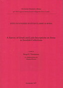 A Survey of Greek and Latin Inscriptions on Stone in Swedish Collections.