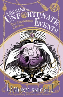 The Carnivorous Carnival (Series of Unfortunate Events #9)