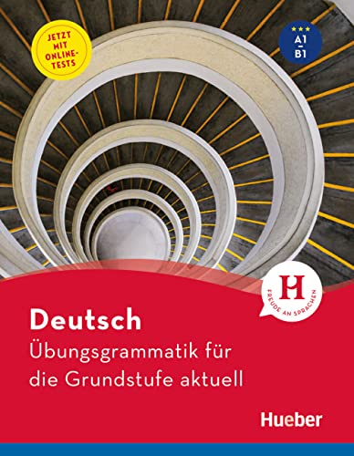 Übungsgrammatik für die Grundstufe A1-B1
