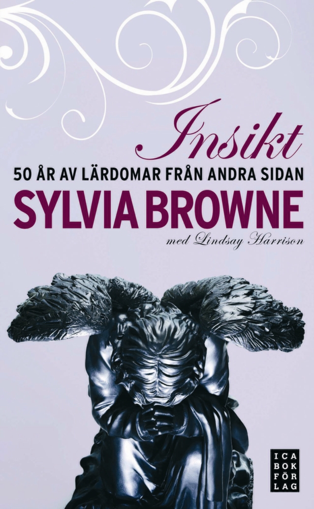 Insikt : 50 år av lärdomar från andra sidan , Sylvia Browne - Inbunden