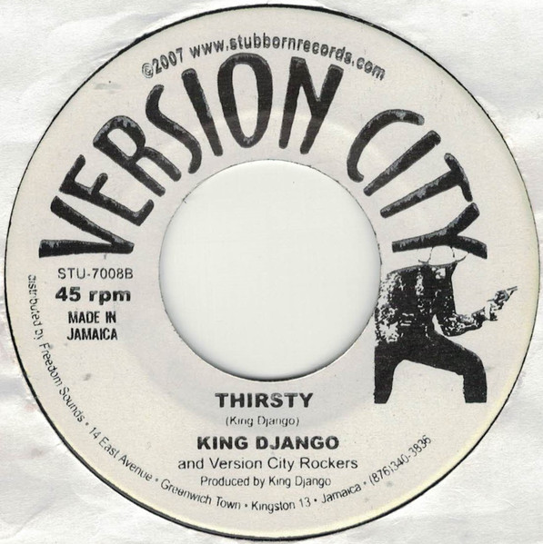 Little John And Version City Rockers / King Django And Version City Rockers – I Feel Good / Thirsty