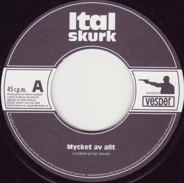 Ital Skurk – Mycket Av Allt