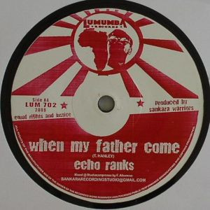 Earl Sixteen / Echo Ranks – World Crisis / When My Father Come