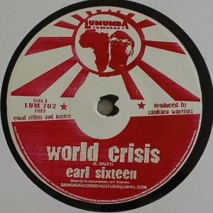Earl Sixteen / Echo Ranks – World Crisis / When My Father Come