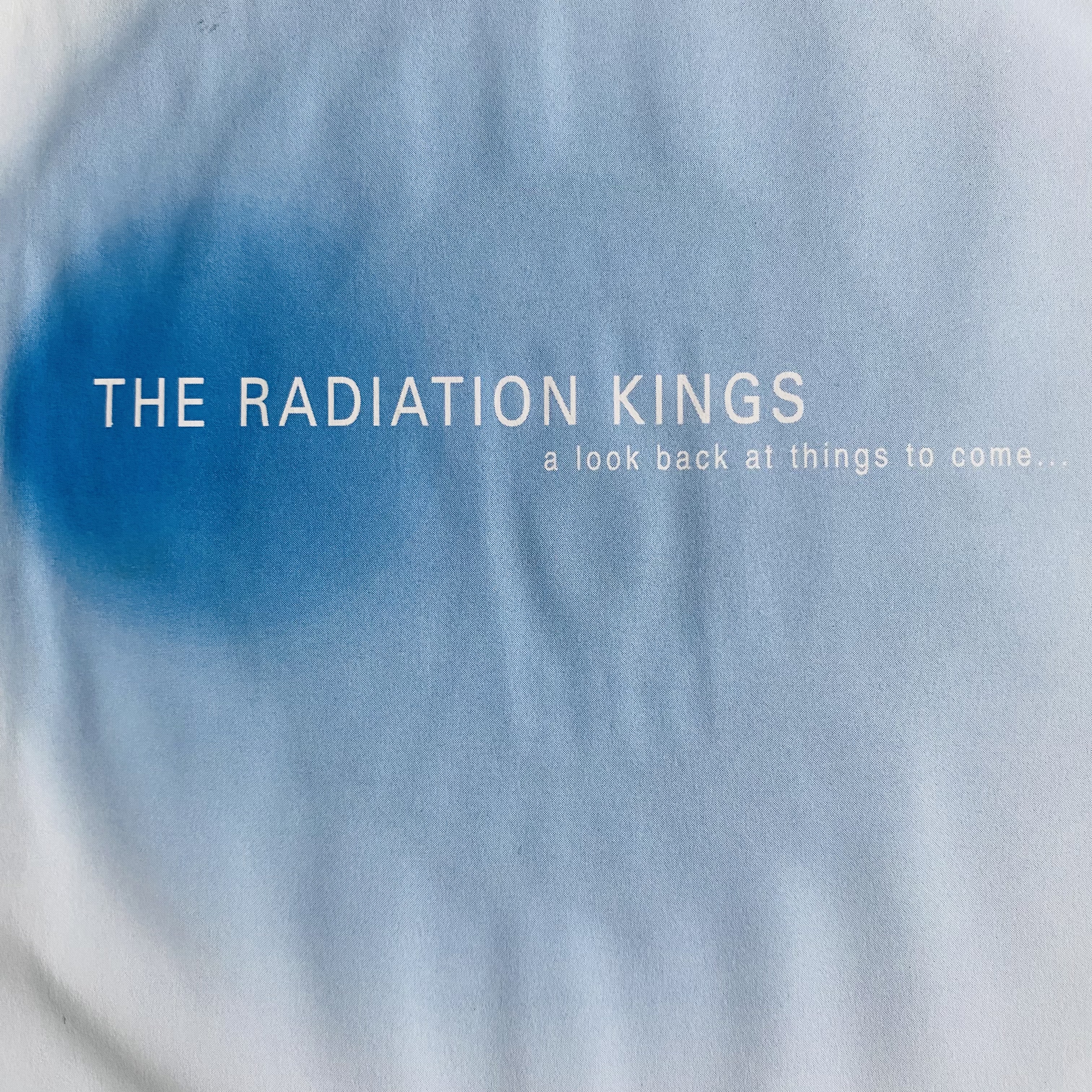 The Radiation Kings - A Look Back At Things To Come...