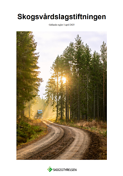 Skogsvårdslagstiftningen - Gällande regler 1 april 2025