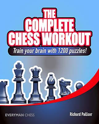 The Complete Chess Workout av IM Richard Palliser