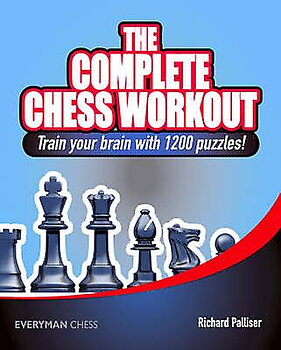 The Complete Chess Workout av IM Richard Palliser