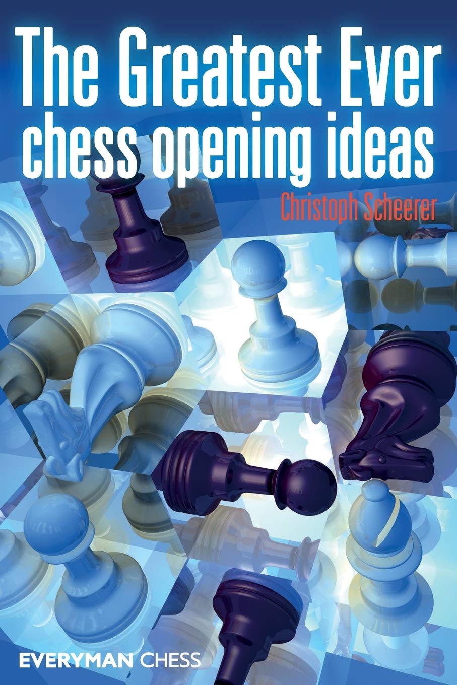 The Greatest Ever Chess Opening Ideas av IM Chris Scheerer
