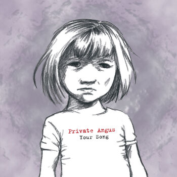 Private Angus: Your Song (CDS)