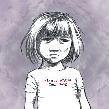 Private Angus: Your Song (CDS)