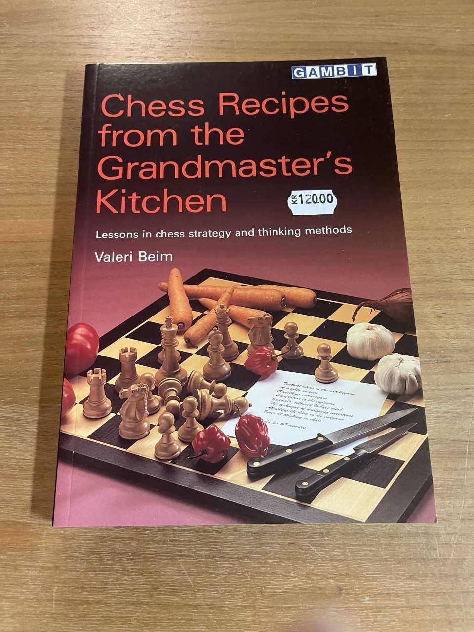 Antikvariskt - Chess Recipes from the Grandmasters Kitchen av GM Beim