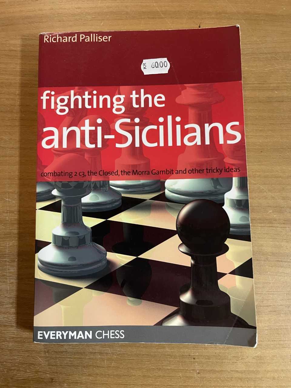 Antikvariskt - Fighting the Anti-Sicilians av IM Richard Palliser