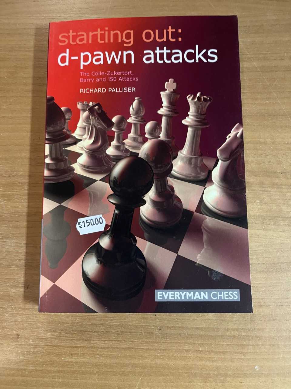 Antikvariskt - Starting Out: d-pawn Attacks av IM Richard Palliser