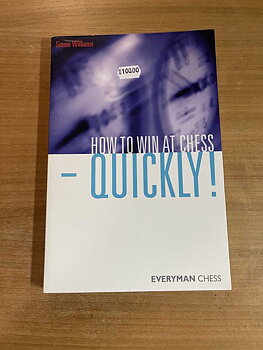 Antikvariskt - How to Win at Chess - Quickly! av GM Simon Williams