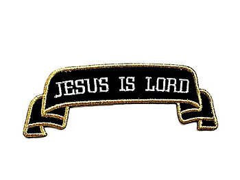 Jesus Is Lord Patch Embroidery badge.