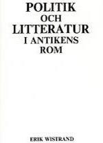 Politik och litteratur i Antikens Rom.