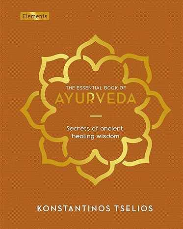 The Essential Book Of Ayurveda (ENG)- Konstantinos Tselios