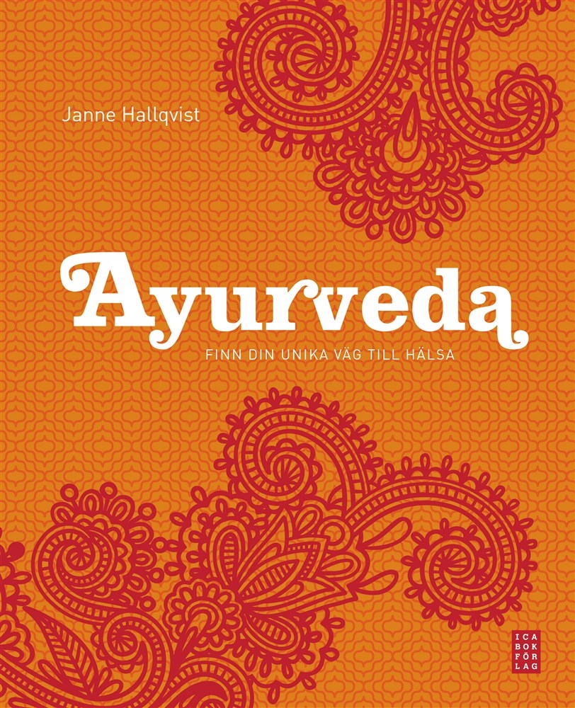 Ayurveda: Find your unique path to health