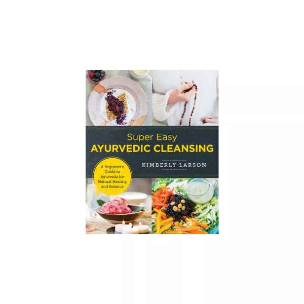 Super Easy Ayurvedic Cleansing- Kimberly Larson
